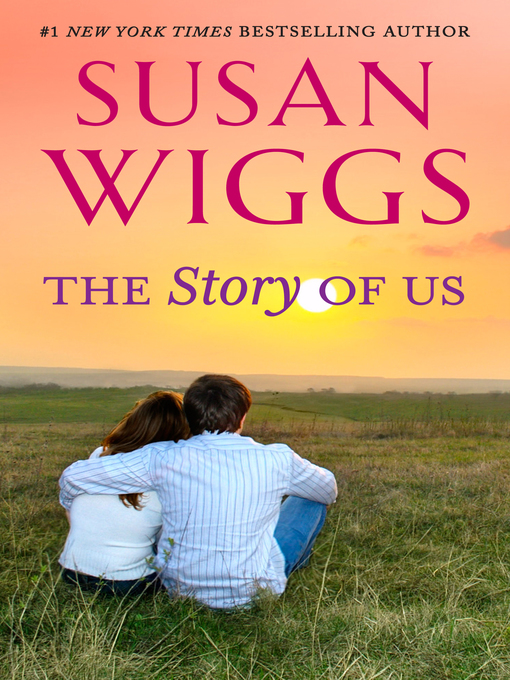 Title details for The Story of Us by SUSAN WIGGS - Available